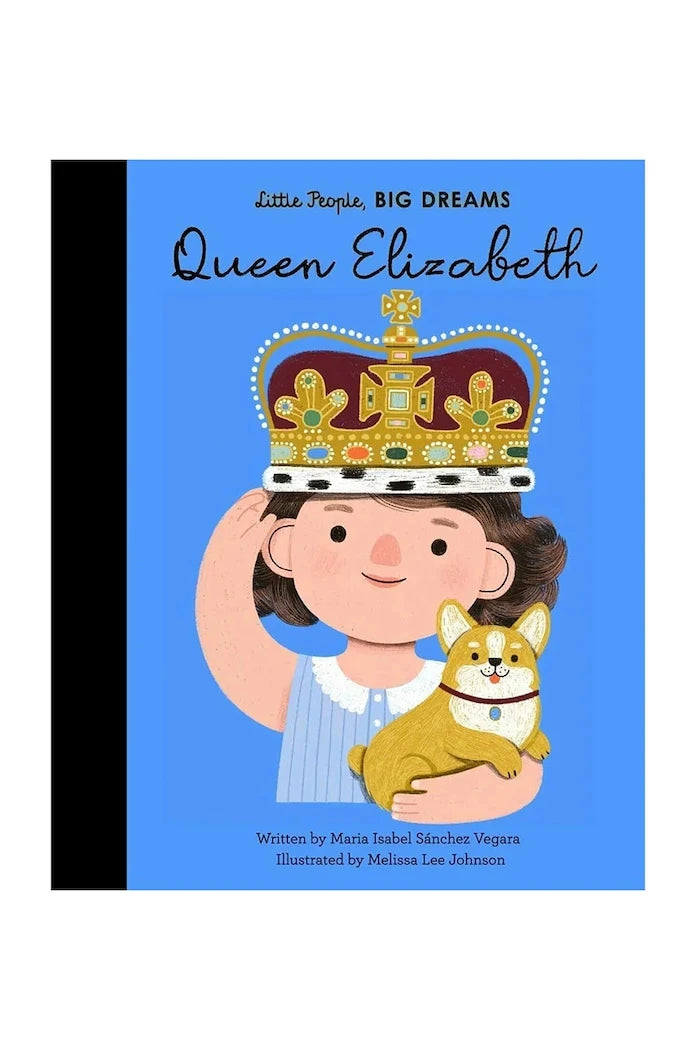 Little People, Big Dreams 87 Queen Elizabeth by Maria Isabel Sanchez Vegara