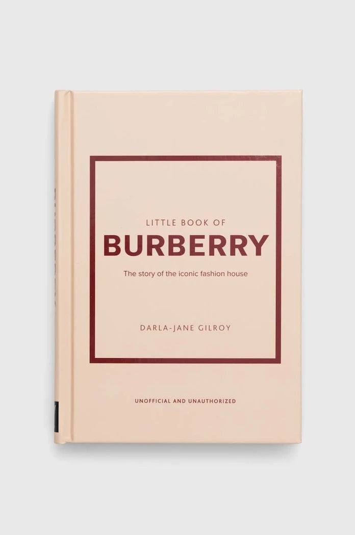 Welbeck Publishing Group Little Book of Burberry, Darla-Jane Gilroy