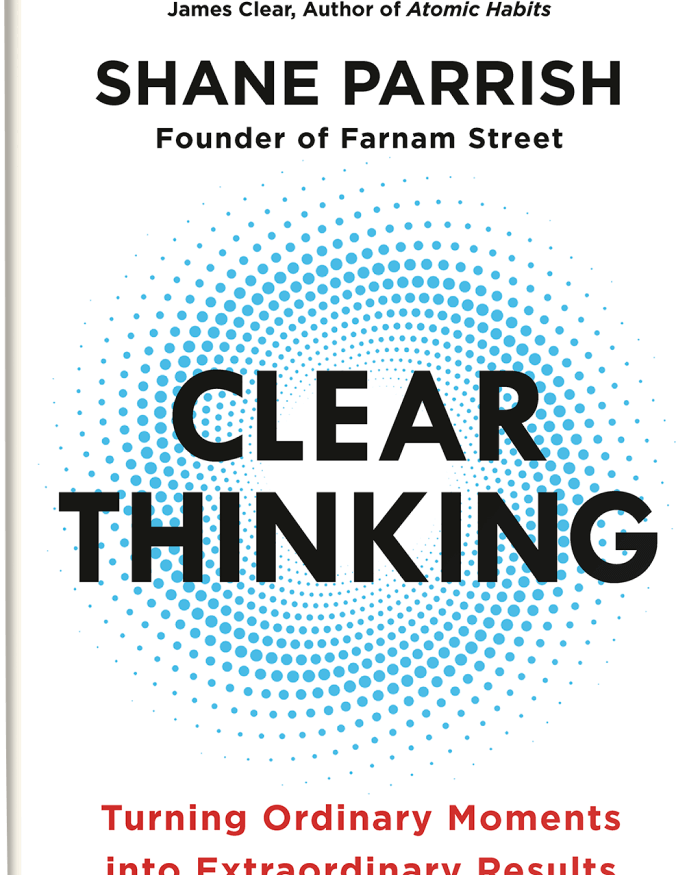 Clear Thinking: Turning Ordinary Moments Into Extraordinary Results