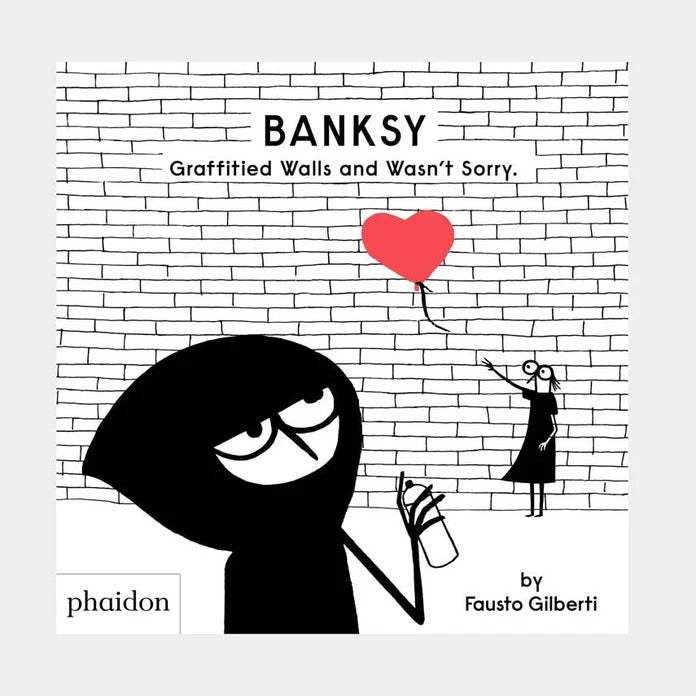 Книга home & lifestyle Banksy Graffitied Walls and Wasn't Sorry. by Fausto Gilberti, English