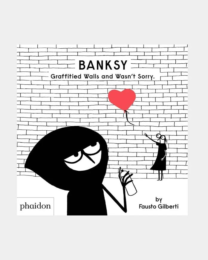 Banksy Graffitied Walls and Wasn't Sorry. Fausto Gilberti tarafından, İngilizce