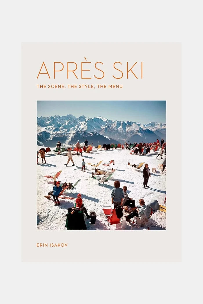 Книга home & lifestyle Apres Ski by Erin Isakov, English