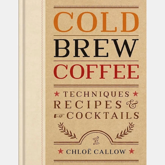 Книга home & lifestyle Cold Brew Coffee by Chloe Callow, English