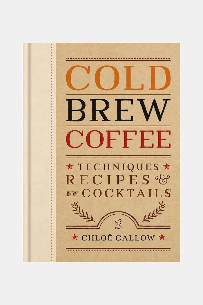 Home & Lifestyle: Cold Brew Coffee by Chloe Callow