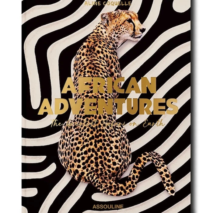 Assouline fotoğraf kitabı African Adventures: The Greatest Safari on Earth, Aline Coquelle