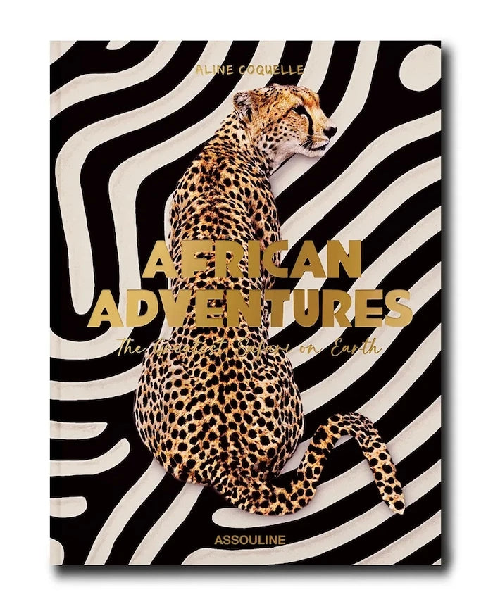 Assouline fotoğraf kitabı African Adventures: The Greatest Safari on Earth, Aline Coquelle