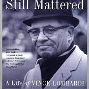 When Pride Still Mattered: A Life of Vince Lombardi