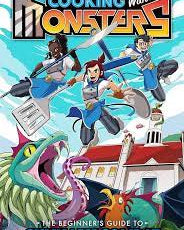Cooking with Monsters (Book One): The Beginner's Guide to Culinary Combat