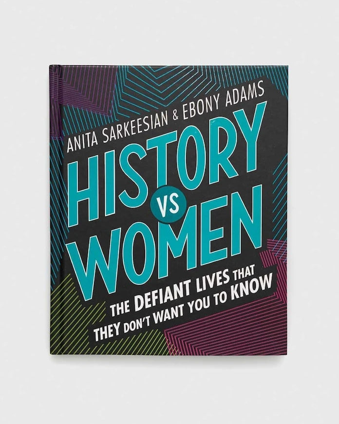 Книга Frances Lincoln Publishers Ltd History vs Women, Anita Sarkeesian