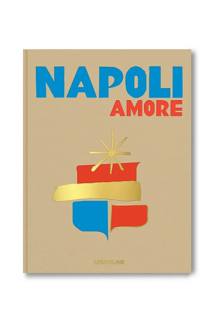 Assouline Napoli Amore by Cesare Cunaccia