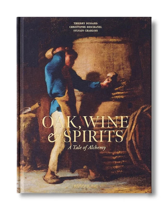 Assouline kitap Oak, Wine & Spirits: A Tale of Alchemy (İngilizce), Sylvain Charlois