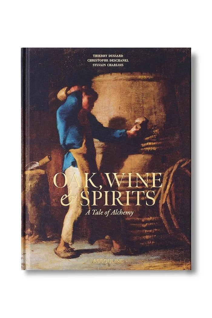 Assouline kitap Oak, Wine & Spirits: A Tale of Alchemy (İngilizce), Sylvain Charlois