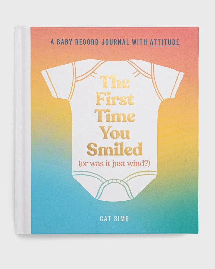 HarperCollins Publishers - Книга The First Time You Smiled (or Was It Just Wind?), Cat Sims