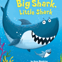 Big Shark, Little Shark (Step Into Reading)