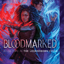 Bloodmarked (Reprint) (The Legendborn Cycle #2)