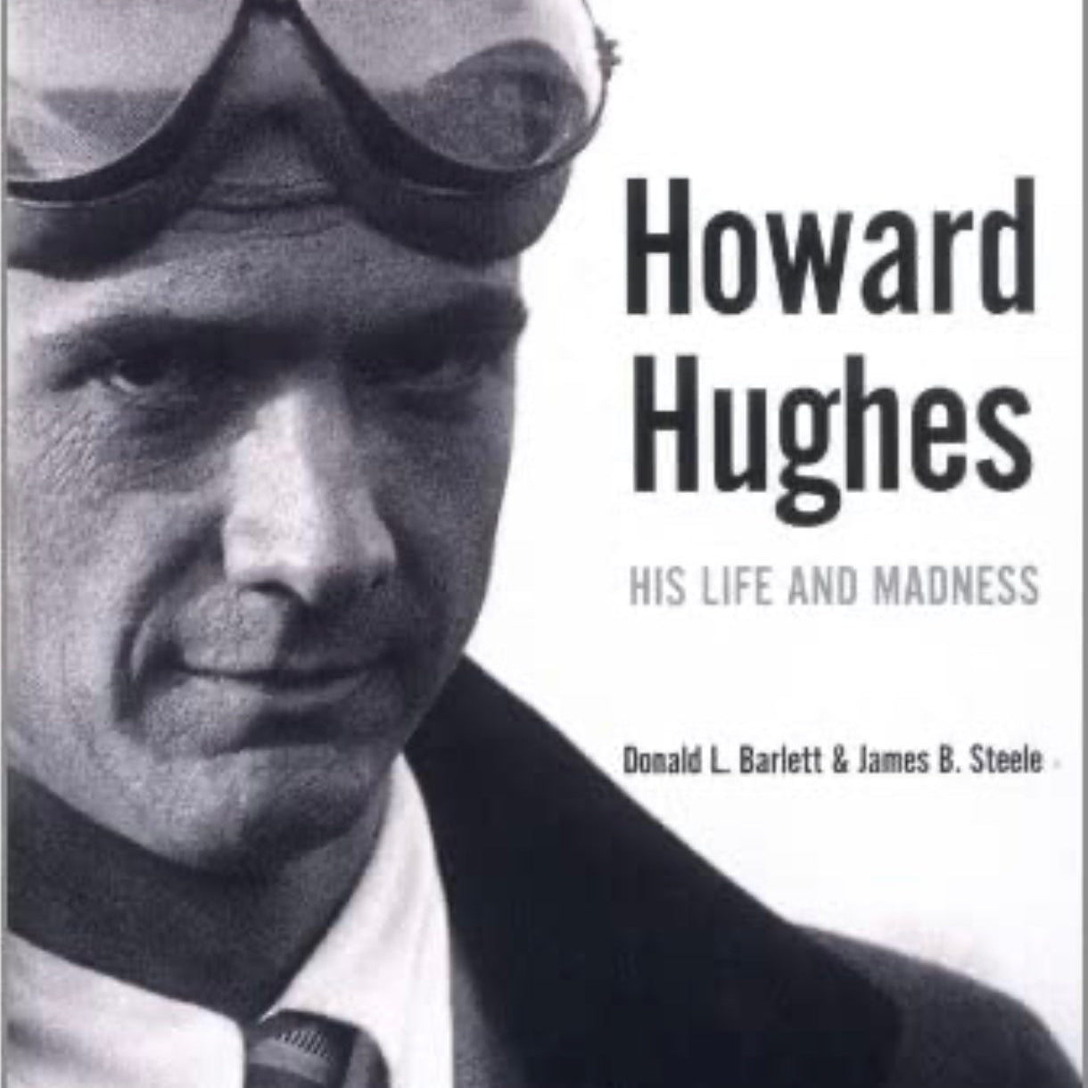 Howard Hughes: His Life and Madness