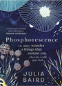 Phosphorescence: A Memoir of Finding Joy When Your World Goes Dark