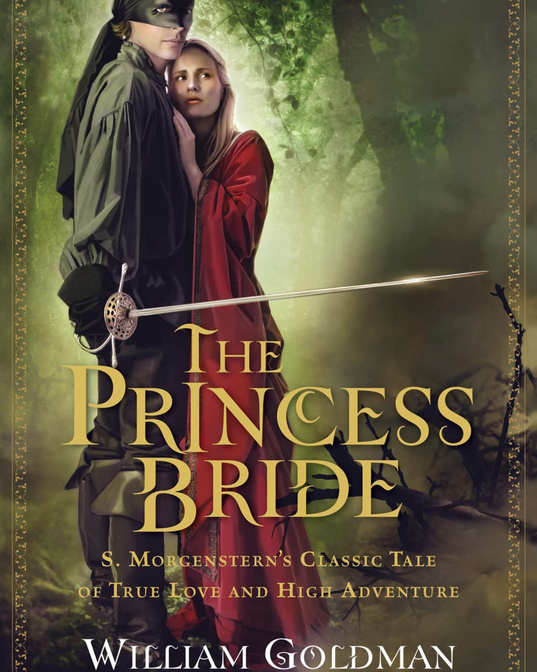 The Princess Bride: S. Morgenstern's Classic Tale of True Love and High Adventure