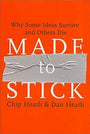 Made to Stick: Why Some Ideas Survive and Others Die
